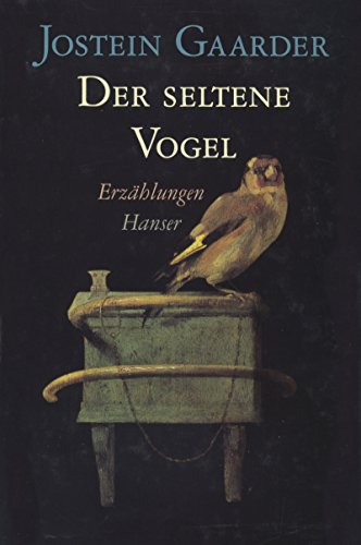 Der seltene Vogel: Erzählungen von Carl Hanser
